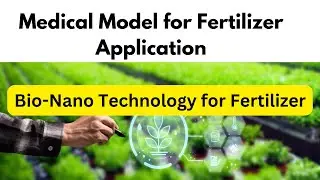 Wonderful Medical Model for Agriculture |Nano Technology model to improve agriculture productivity