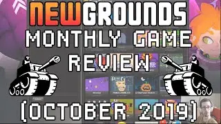 Newgrounds Monthly Game Review (Best of October 2019)