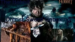 The Hobbit: Battle of the Five Armies (Orcrist) Sword Unboxing