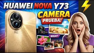 👉 Antes de comprar, mira la prueba de c&aacute;mara del Huawei Nova Y73