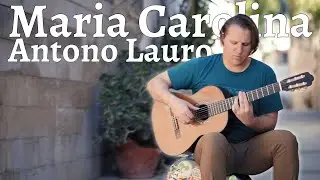 Maria Carolina - Antonio Lauro (Trevor Cooper - classical guitar)