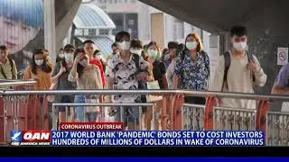 2017 World Bank &lsquo;pandemic bond&rsquo; set to cost investors hundreds of millions of dollars