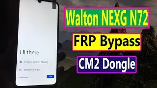 Walton NEXG N72 FRP Bypass CM2 Dongle Walton NEXG N72 FRP Unlock