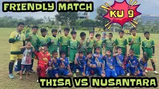 FRIENDLY MATCH U9 THISA VS SSB NUSANTARA