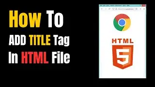 🔥 How to Add a Title in HTML | Beginner’s Guide to HTML Titles (2025)