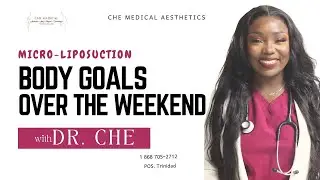 Micro-LIPO : BODY GOALS OVER THE WEEKEND- CHE MEDICAL TRINIDAD