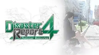 Disaster Report 4 Plus: Summer Memories - Трейлер игры 2020 года!