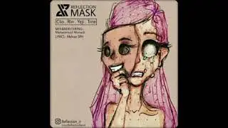 REFLECTION - MASK (mp3)