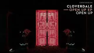 Cloverdale - Open Up