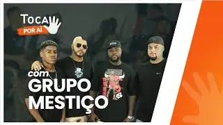 TOCAII POR A&Iacute; EP 3 - Grupo Mesti&ccedil;o