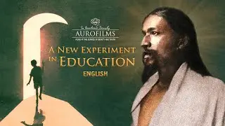 A NEW EXPERIMENT IN EDUCATION | English | Film on Integral Education of Sri Aurobindo Ashram School