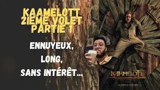 Kaamelott Part 2, Part 1: Review / Critique