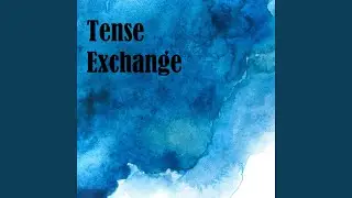 Tense Exchange (original trailer soundtrack)