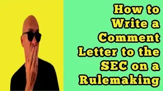 How to Write a Comment Letter to the SEC on a Rulemaking