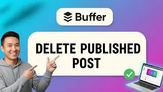 How to DELETE A PUBLISHED POST in BUFFER (Step by Step) 2025