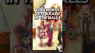 That time Miles Edgeworth got kicked in the balls