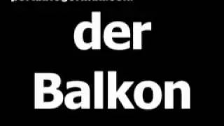 German word for balcony is der Balkon