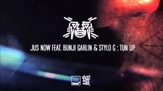 Jus Now ft Bunji Garlin & Stylo G - Tun Up (GotSome Remix)