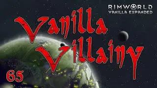 Rimworld: Vanilla Villainy - Part 65: Really? In My Storage?