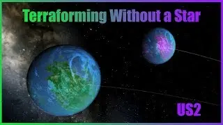 Terraforming Without a Star! [Tidal Force Heating] | Universe Sandbox 2