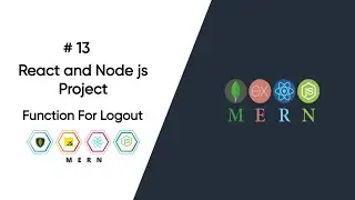 MERN Stack Project Part 13 -  Logout Tutorial in Node js | Node js Logout Tutorial | #MERNStack