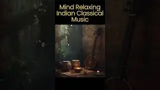 Discover the POWER of Indian Classical Music for Deep Relaxation and Inner Peace