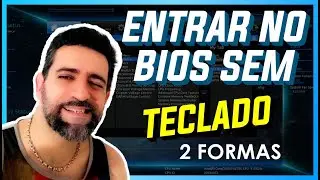 COMO ENTRAR NO BIOS SEM TECLADO, 2 FORMAS DIRETO DO WINDOWS!!!