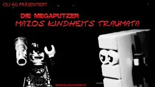 Die Megaputzer Mazos Kindheits Traumata