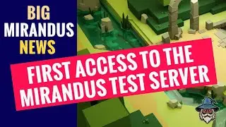 Mirandus Test Server To Open to the Gala Games Community.