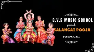 Pushpanjali | புஷ்பாஞ்சலி | Bharathanatyam | G.V.S Music Academy |  SALANGAI POOJA 2024