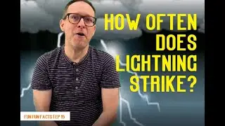Fun Fun Facts | Episode 15 -  LIGHTNING!