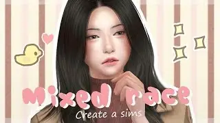 The sims 4 : CAS 【Mixed race - ลูกครึ่งหรรษา】 ❤ Group Collab