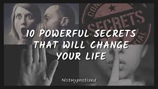 10 Powerful Secrets That Will Change Your Life