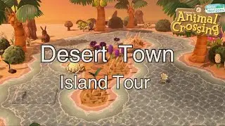 Desert Themed Island Tour - Animal Crossing New Horizons