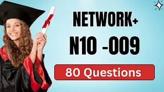 CompTIA Network+ (N10-009)  80 Questions with Explanations