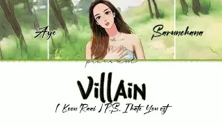 Aye Sarunchana - Villain ( Koon Raai - คนร้าย ) P.S. I HATE YOU ost