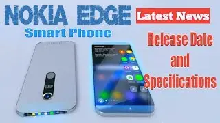 New Nokia Edge Mobile || Specifications || Price in India || Release Date