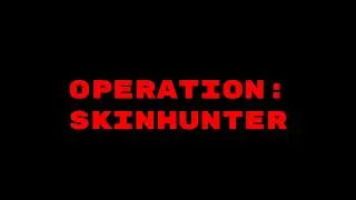 ALF Operation: Skinhunter