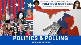 Politics, Polling, Public Opinion & Politico Coffee: Michigan Edition