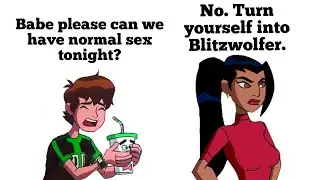 BEN 10 MEMES 3