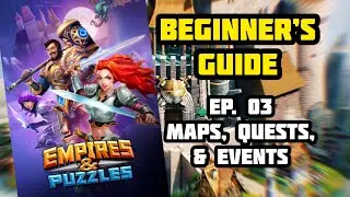 Beginner&rsquo;s Guide to E&P Ep. 03 - Maps, Quests, & Events