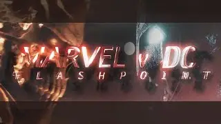 Marvel V DC: Flashpoint (Fan-Made) Trailer
