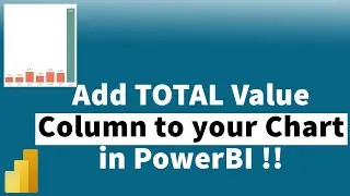 Add TOTAL Column to your Bar/Column Chart in PowerBI | MiTutorials