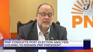 PNP Conducts Post-Election Analysis; Golding to Remain PNP President | TVJ News