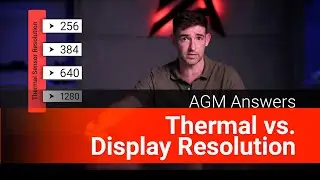 Thermal Resolution vs Image Display - What's The Difference?