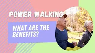 Benefits of Power Walking | Exercise