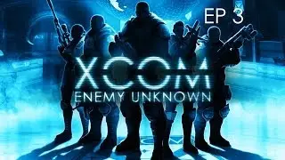 XCOM: Enemy Unknown - Ep 3: We Must Build Better Things