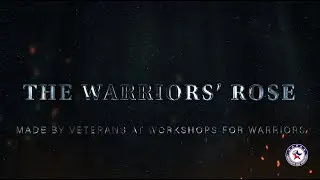 The Warriors' Rose | Made by Veterans at Workshops for Warriors