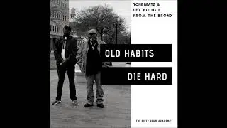 Lex Boogie From The Bronx & Tone Beatz - Old Habits Die Hard