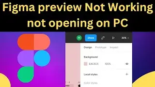 How to Fix Figma Preview is Not Opening Not Working On Laptop/PC